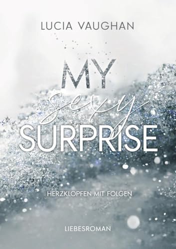 My Sexy Surprise: Herzklopfen mit Folgen (More than Love)